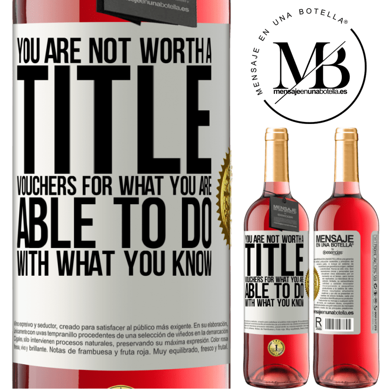24,95 € Free Shipping | Rosé Wine ROSÉ Edition You are not worth a title. Vouchers for what you are able to do with what you know White Label. Customizable label Young wine Harvest 2021 Tempranillo