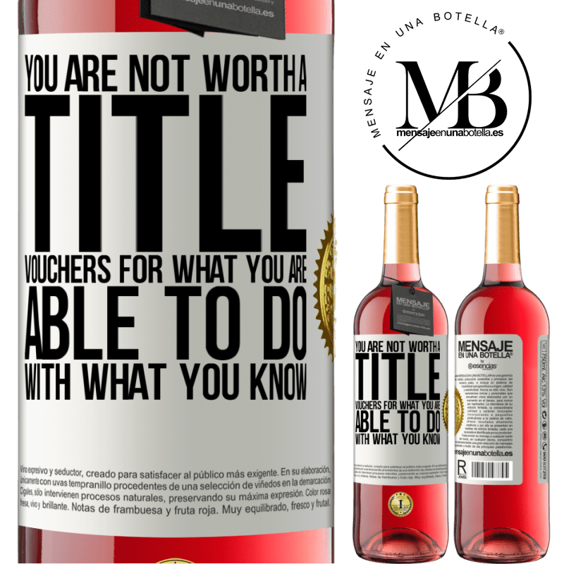 29,95 € Free Shipping | Rosé Wine ROSÉ Edition You are not worth a title. Vouchers for what you are able to do with what you know White Label. Customizable label Young wine Harvest 2022 Tempranillo