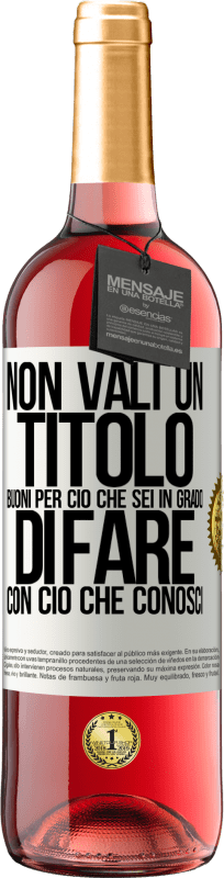 29,95 € Spedizione Gratuita | Vino rosato Edizione ROSÉ Non vali un titolo. Buoni per ciò che sei in grado di fare con ciò che conosci Etichetta Bianca. Etichetta personalizzabile Vino giovane Raccogliere 2025 Tempranillo
