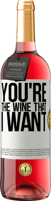 29,95 € | Rosé Wine ROSÉ Edition You're the wine that I want White Label. Customizable label Young wine Harvest 2025 Tempranillo