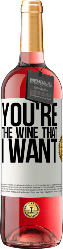 29,95 € | Vin rosé Édition ROSÉ You're the wine that I want Étiquette Blanche. Étiquette personnalisable Vin jeune Récolte 2025 Tempranillo