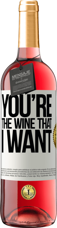 29,95 € | Vino Rosado Edición ROSÉ You're the wine that I want Etiqueta Blanca. Etiqueta personalizable Vino joven Cosecha 2023 Tempranillo