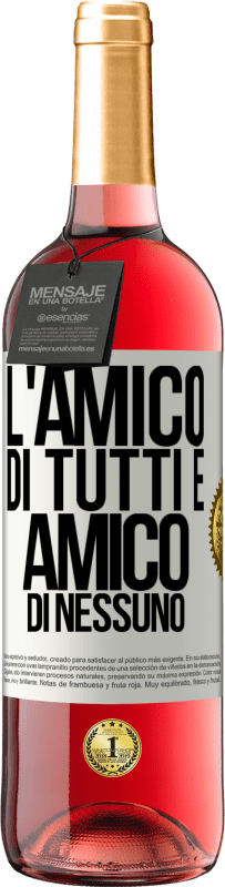 29,95 € Spedizione Gratuita | Vino rosato Edizione ROSÉ L'amico di tutti è amico di nessuno Etichetta Bianca. Etichetta personalizzabile Vino giovane Raccogliere 2025 Tempranillo