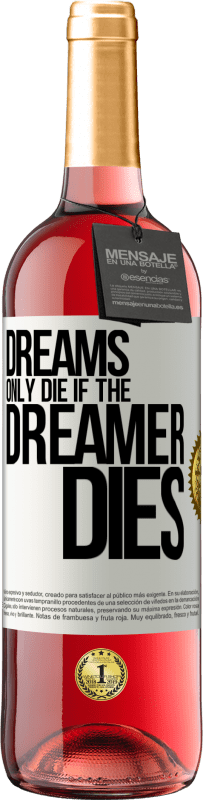 29,95 € | Rosé Wine ROSÉ Edition Dreams only die if the dreamer dies White Label. Customizable label Young wine Harvest 2024 Tempranillo