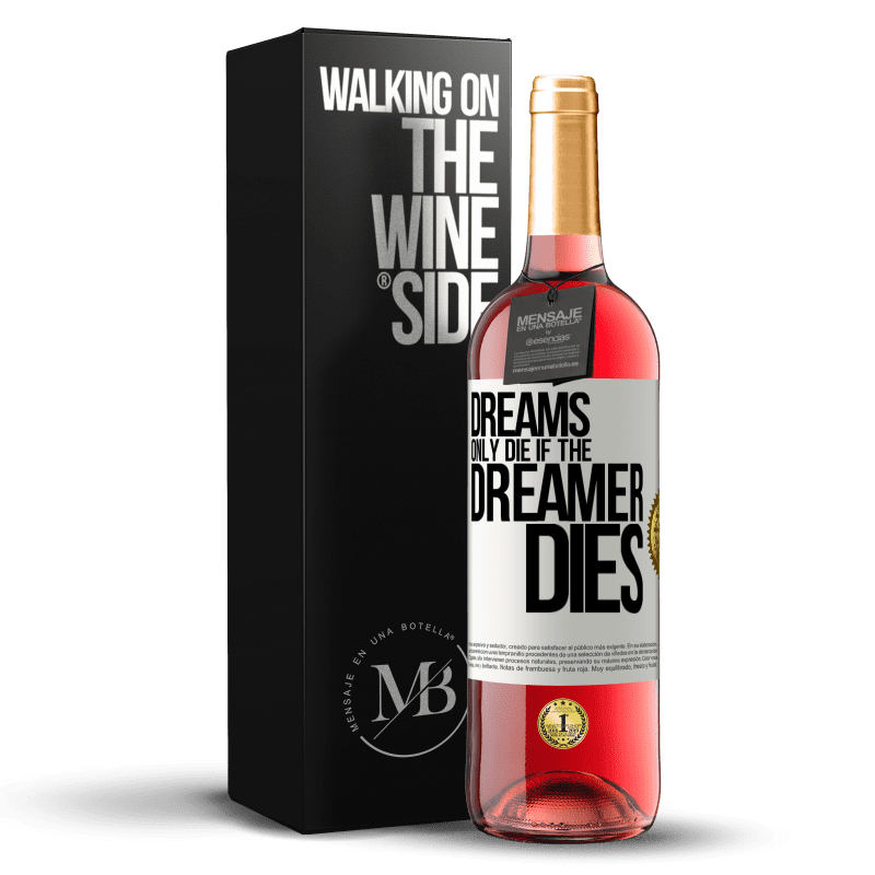 29,95 € Бесплатная доставка | Розовое вино Издание ROSÉ Сны умирают только в том случае, если умирает мечтатель Белая этикетка. Настраиваемая этикетка Молодое вино Урожай 2023 Tempranillo