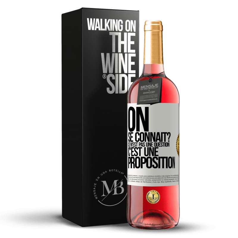 29,95 € Envoi gratuit | Vin rosé Édition ROSÉ On se connaît? Ce n'est pas une question, c'est une proposition Étiquette Blanche. Étiquette personnalisable Vin jeune Récolte 2024 Tempranillo