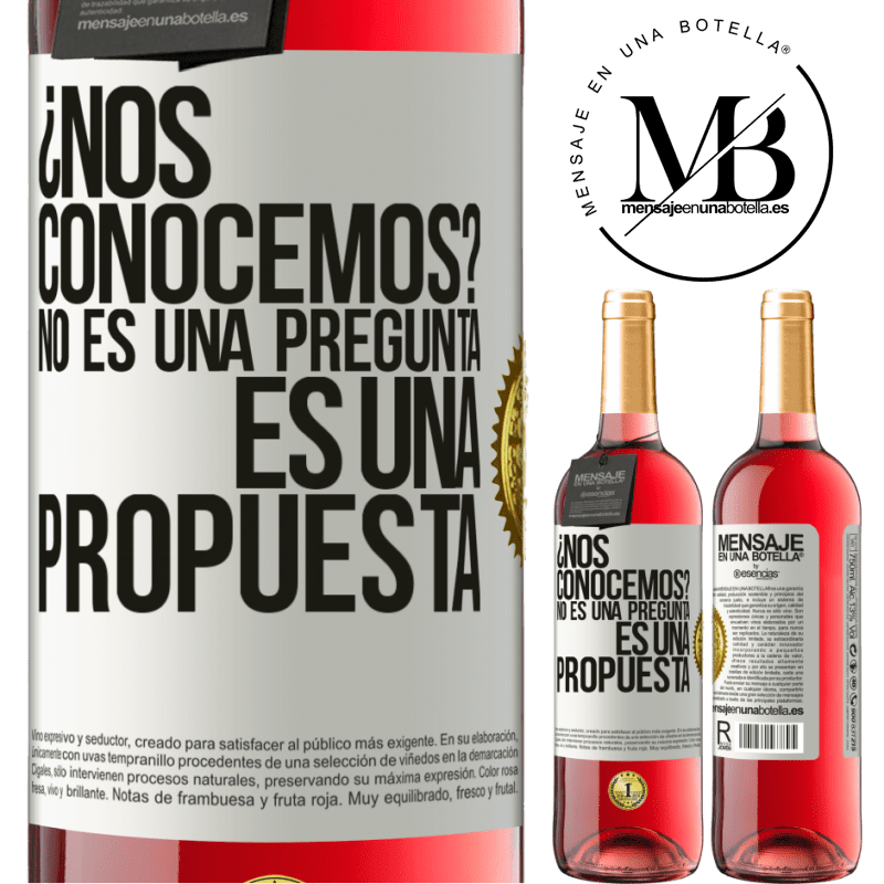 29,95 € Envío gratis | Vino Rosado Edición ROSÉ ¿Nos conocemos? No es una pregunta, es una propuesta Etiqueta Blanca. Etiqueta personalizable Vino joven Cosecha 2025 Tempranillo
