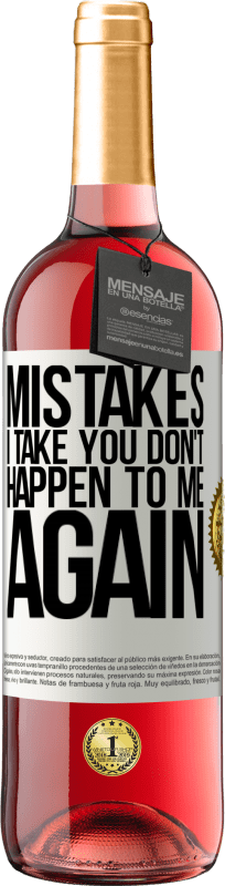 29,95 € | Rosé Wine ROSÉ Edition Mistakes I take you don't happen to me again White Label. Customizable label Young wine Harvest 2024 Tempranillo