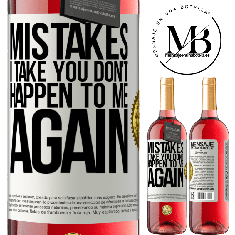24,95 € Free Shipping | Rosé Wine ROSÉ Edition Mistakes I take you don't happen to me again White Label. Customizable label Young wine Harvest 2021 Tempranillo