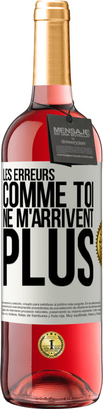 29,95 € Envoi gratuit | Vin rosé Édition ROSÉ Les erreurs comme toi, ne m'arrivent plus Étiquette Blanche. Étiquette personnalisable Vin jeune Récolte 2025 Tempranillo