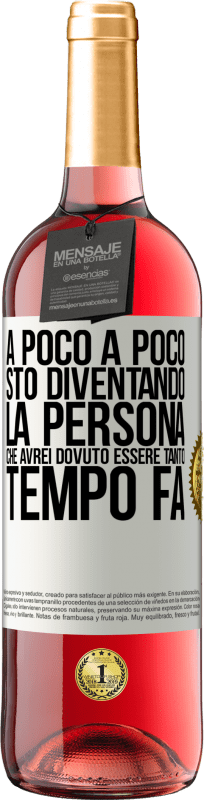 «A poco a poco sto diventando la persona che avrei dovuto essere tanto tempo fa» Edizione ROSÉ