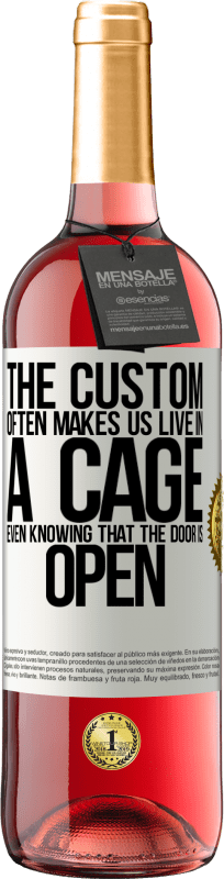 «The custom often makes us live in a cage even knowing that the door is open» ROSÉ Edition