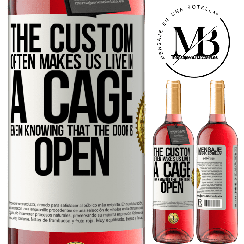 24,95 € Free Shipping | Rosé Wine ROSÉ Edition The custom often makes us live in a cage even knowing that the door is open White Label. Customizable label Young wine Harvest 2021 Tempranillo