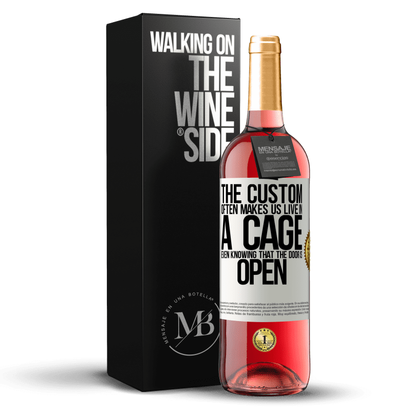 29,95 € Free Shipping | Rosé Wine ROSÉ Edition The custom often makes us live in a cage even knowing that the door is open White Label. Customizable label Young wine Harvest 2023 Tempranillo