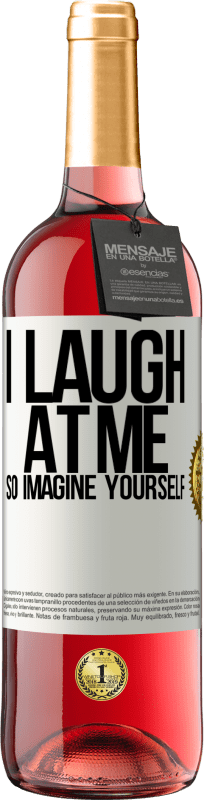 29,95 € Free Shipping | Rosé Wine ROSÉ Edition I laugh at me, so imagine yourself White Label. Customizable label Young wine Harvest 2025 Tempranillo