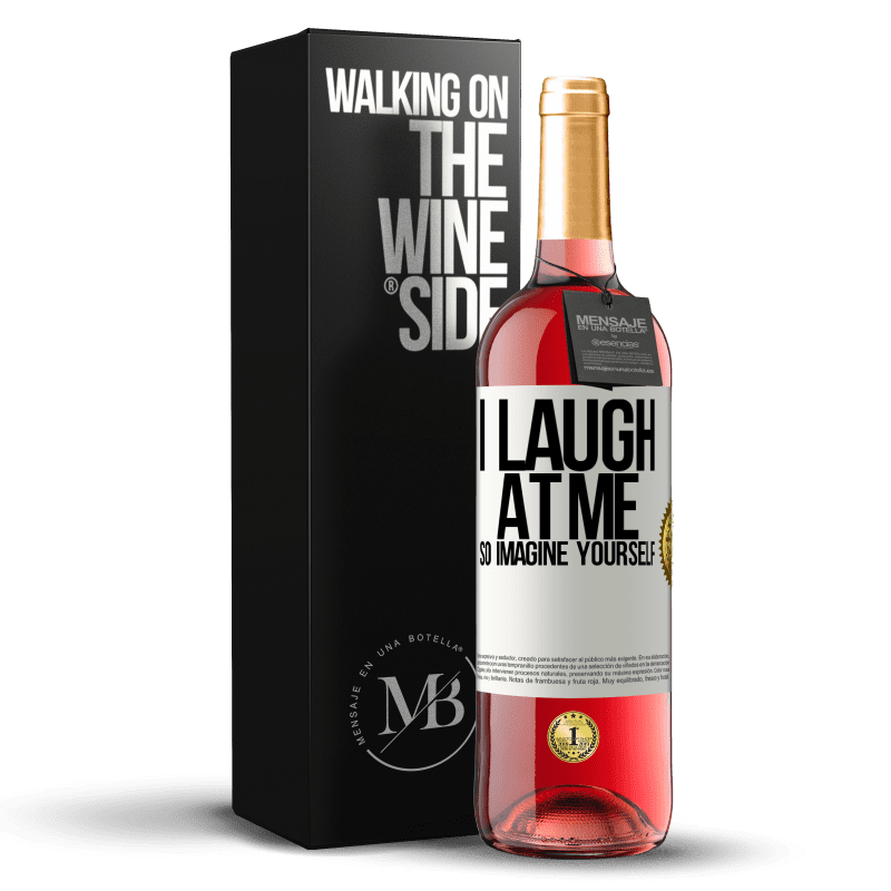 29,95 € Free Shipping | Rosé Wine ROSÉ Edition I laugh at me, so imagine yourself White Label. Customizable label Young wine Harvest 2024 Tempranillo