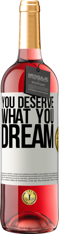 29,95 € | Rosé Wine ROSÉ Edition You deserve what you dream White Label. Customizable label Young wine Harvest 2023 Tempranillo