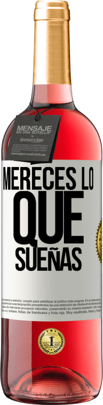 «Mereces lo que sueñas» Edición ROSÉ