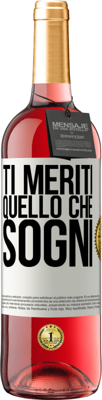 29,95 € | Vino rosato Edizione ROSÉ Ti meriti quello che sogni Etichetta Bianca. Etichetta personalizzabile Vino giovane Raccogliere 2024 Tempranillo