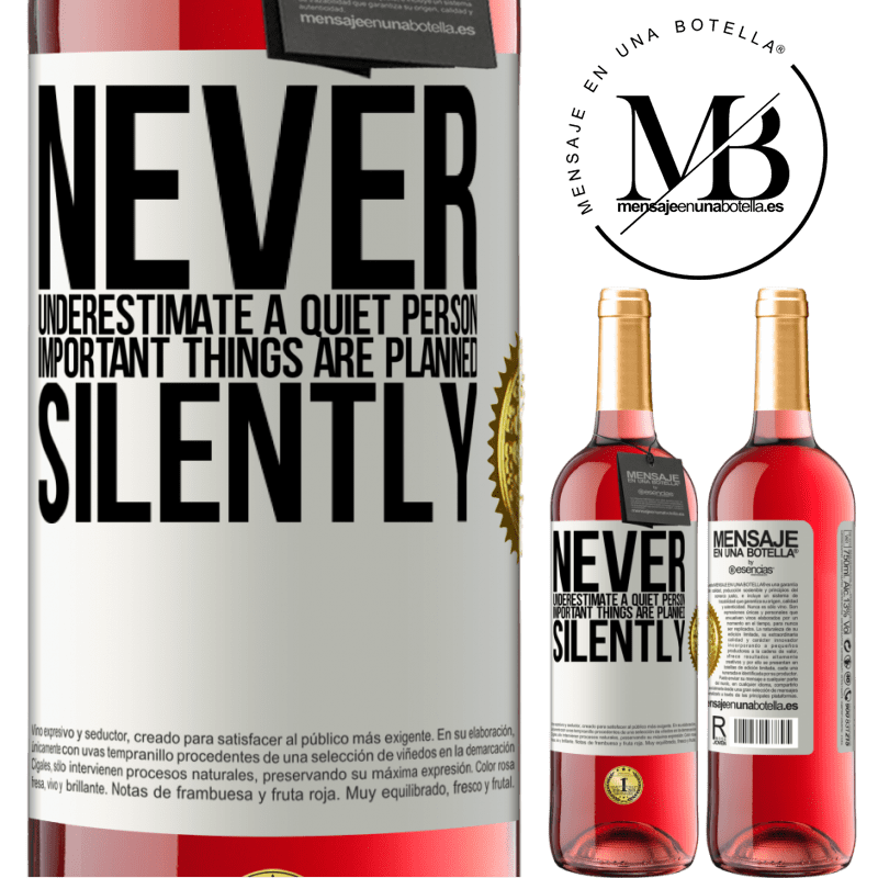 29,95 € Free Shipping | Rosé Wine ROSÉ Edition Never underestimate a quiet person, important things are planned silently White Label. Customizable label Young wine Harvest 2022 Tempranillo