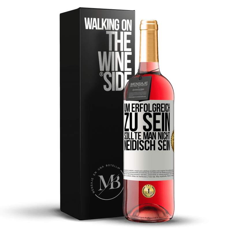29,95 € Kostenloser Versand | Roséwein ROSÉ Ausgabe Um erfolgreich zu sein, sollte man nicht neidisch sein Weißes Etikett. Anpassbares Etikett Junger Wein Ernte 2024 Tempranillo