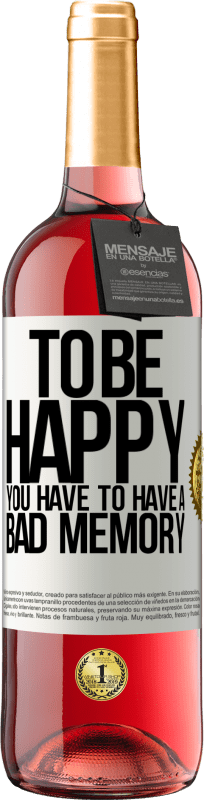 29,95 € | Rosé Wine ROSÉ Edition To be happy you have to have a bad memory White Label. Customizable label Young wine Harvest 2023 Tempranillo