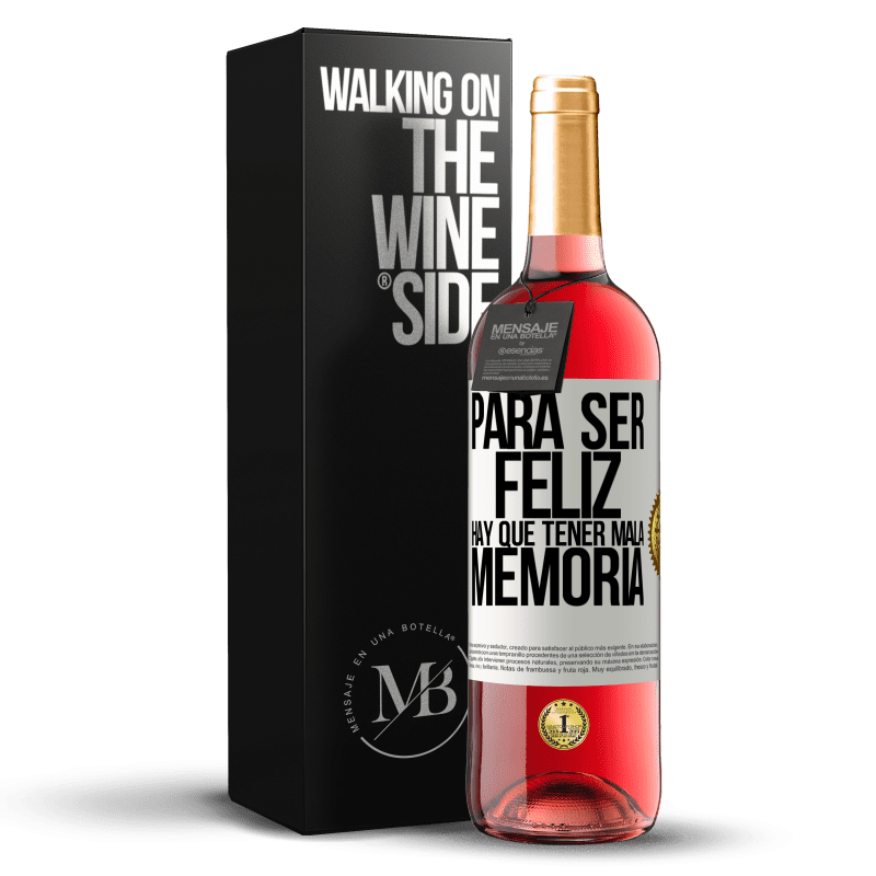 29,95 € Envío gratis | Vino Rosado Edición ROSÉ Para ser feliz hay que tener mala memoria Etiqueta Blanca. Etiqueta personalizable Vino joven Cosecha 2024 Tempranillo