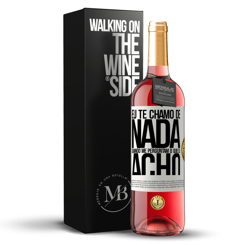 29,95 € Envio grátis | Vinho rosé Edição ROSÉ Eu te chamo de nada quando me perguntam o que eu acho Etiqueta Branca. Etiqueta personalizável Vinho jovem Colheita 2024 Tempranillo