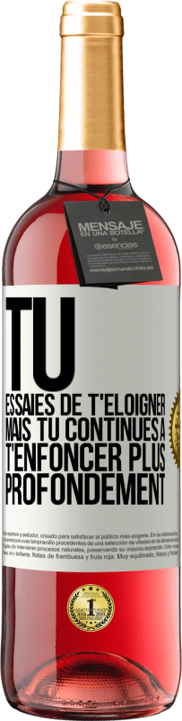 29,95 € | Vin rosé Édition ROSÉ Tu essaies de t'éloigner mais tu continues à t'enfoncer plus profondément Étiquette Blanche. Étiquette personnalisable Vin jeune Récolte 2024 Tempranillo