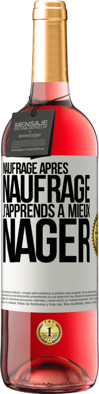 29,95 € | Vin rosé Édition ROSÉ Naufrage après naufrage, j'apprends à mieux nager Étiquette Blanche. Étiquette personnalisable Vin jeune Récolte 2024 Tempranillo