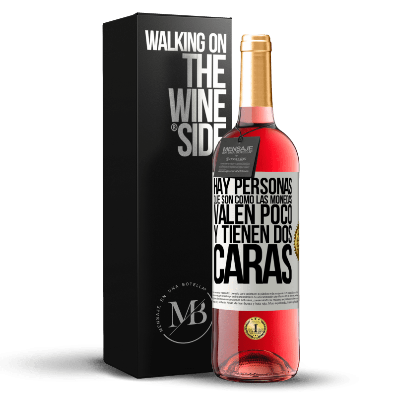 29,95 € Envoi gratuit | Vin rosé Édition ROSÉ Il y a des gens qui sont comme des pièces de monnaie. Ils valent peu et ont deux faces Étiquette Blanche. Étiquette personnalisable Vin jeune Récolte 2022 Tempranillo