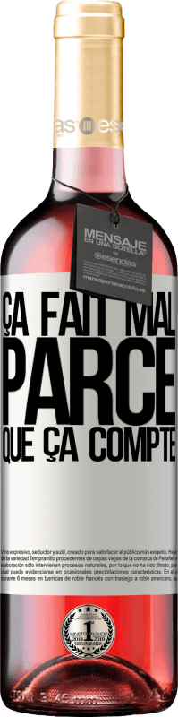 29,95 € Envoi gratuit | Vin rosé Édition ROSÉ Ça fait mal parce que ça compte Étiquette Blanche. Étiquette personnalisable Vin jeune Récolte 2025 Tempranillo