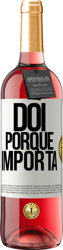 29,95 € Envio grátis | Vinho rosé Edição ROSÉ Dói porque importa Etiqueta Branca. Etiqueta personalizável Vinho jovem Colheita 2024 Tempranillo