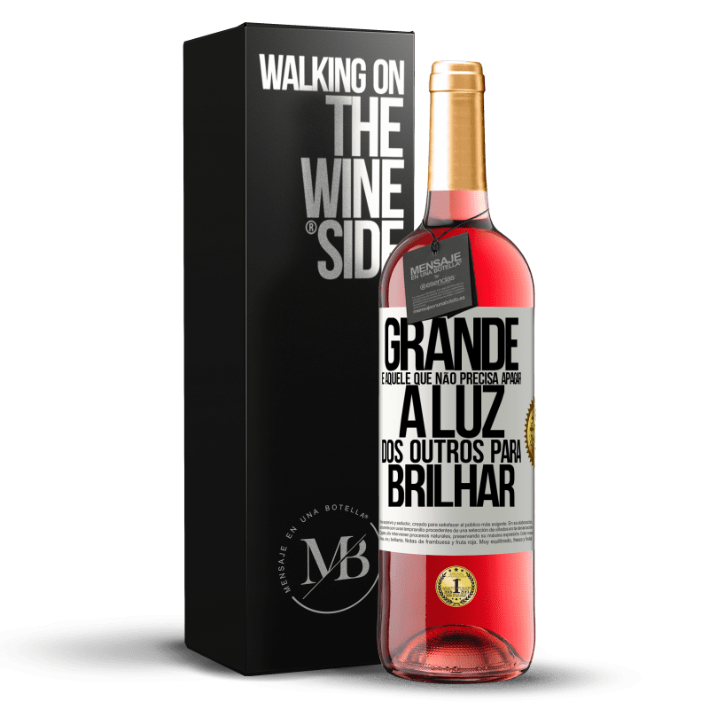 29,95 € Envio grátis | Vinho rosé Edição ROSÉ Grande é aquele que não precisa apagar a luz dos outros para brilhar Etiqueta Branca. Etiqueta personalizável Vinho jovem Colheita 2024 Tempranillo