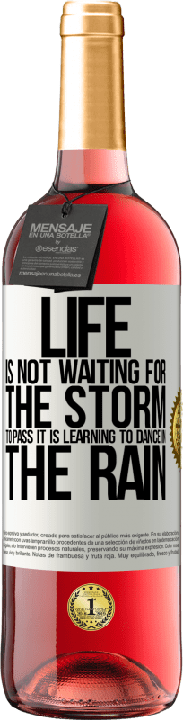 29,95 € | Rosé Wine ROSÉ Edition Life is not waiting for the storm to pass. It is learning to dance in the rain White Label. Customizable label Young wine Harvest 2025 Tempranillo