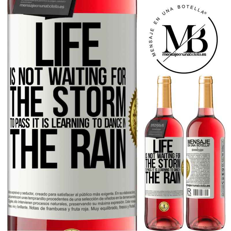 29,95 € Free Shipping | Rosé Wine ROSÉ Edition Life is not waiting for the storm to pass. It is learning to dance in the rain White Label. Customizable label Young wine Harvest 2022 Tempranillo