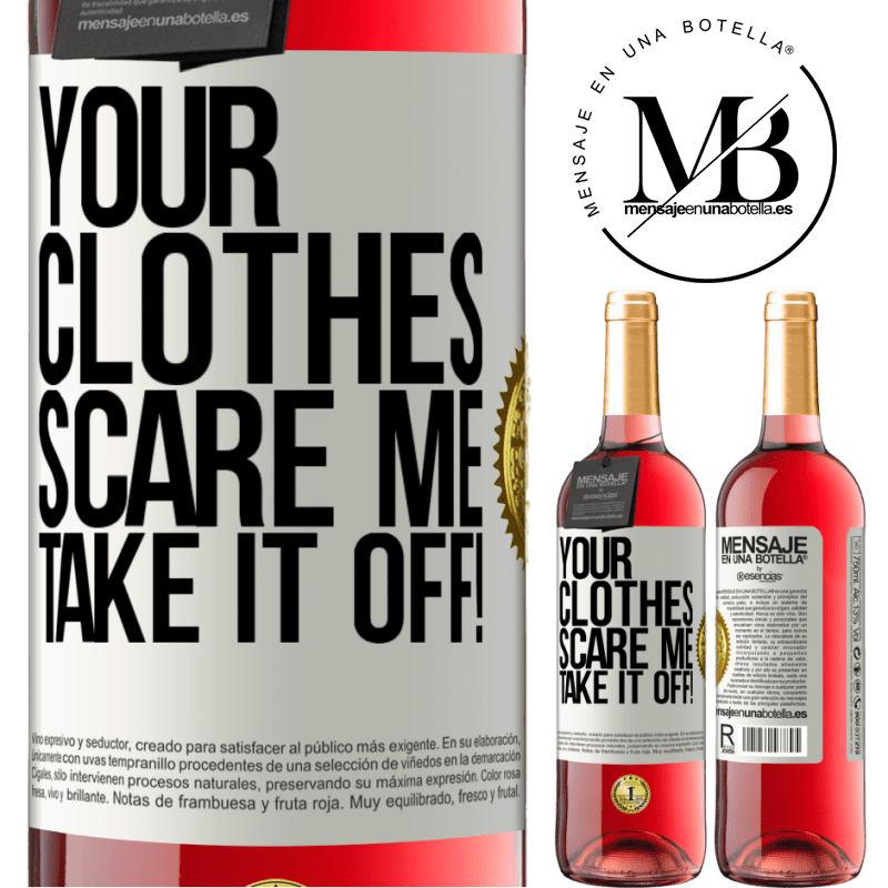 29,95 € Free Shipping | Rosé Wine ROSÉ Edition Your clothes scare me. Take it off! White Label. Customizable label Young wine Harvest 2024 Tempranillo