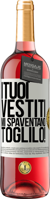 29,95 € | Vino rosato Edizione ROSÉ I tuoi vestiti mi spaventano. Toglilo! Etichetta Bianca. Etichetta personalizzabile Vino giovane Raccogliere 2024 Tempranillo