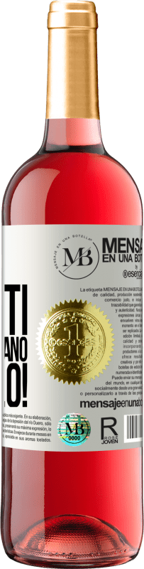 «I tuoi vestiti mi spaventano. Toglilo!» Edizione ROSÉ