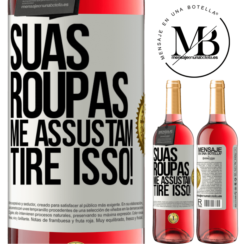 29,95 € Envio grátis | Vinho rosé Edição ROSÉ Suas roupas me assustam. Tire isso! Etiqueta Branca. Etiqueta personalizável Vinho jovem Colheita 2024 Tempranillo
