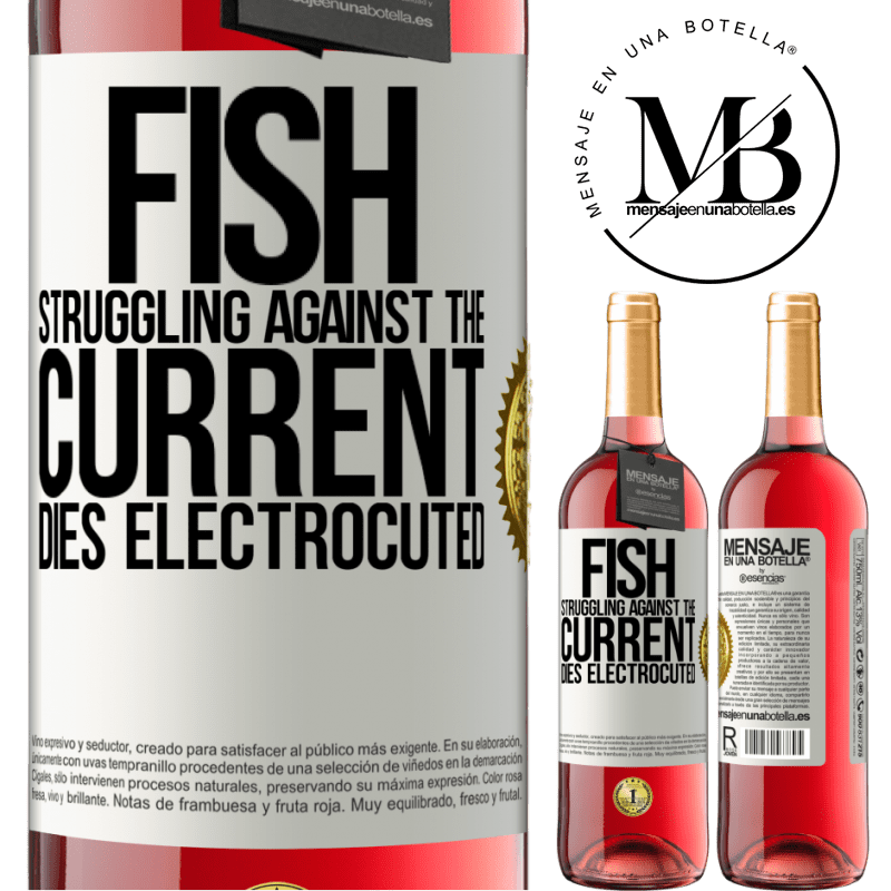 29,95 € Free Shipping | Rosé Wine ROSÉ Edition Fish struggling against the current, dies electrocuted White Label. Customizable label Young wine Harvest 2022 Tempranillo