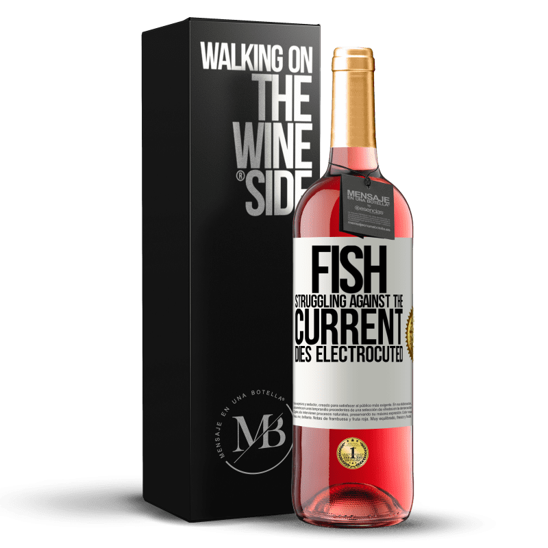 29,95 € Free Shipping | Rosé Wine ROSÉ Edition Fish struggling against the current, dies electrocuted White Label. Customizable label Young wine Harvest 2025 Tempranillo