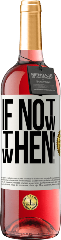 29,95 € | 桃红葡萄酒 ROSÉ版 If Not Now, then When? 白标. 可自定义的标签 青年酒 收成 2025 Tempranillo