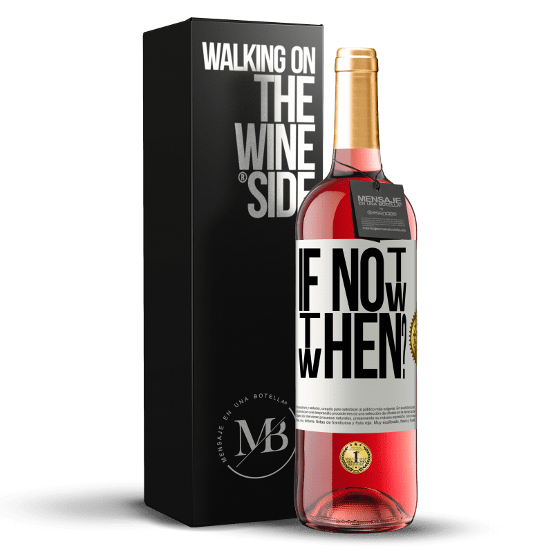 29,95 € Free Shipping | Rosé Wine ROSÉ Edition If Not Now, then When? White Label. Customizable label Young wine Harvest 2022 Tempranillo