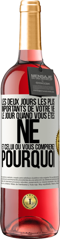 29,95 € Envoi gratuit | Vin rosé Édition ROSÉ Les deux jours les plus importants de votre vie: le jour quand vous êtes né et celui où vous comprenez pourquoi Étiquette Blanche. Étiquette personnalisable Vin jeune Récolte 2025 Tempranillo