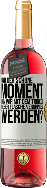 29,95 € | Roséwein ROSÉ Ausgabe Und der schöne Moment, den wir mit dem Trinken dieser Flasche verbringen werden? Weißes Etikett. Anpassbares Etikett Junger Wein Ernte 2024 Tempranillo