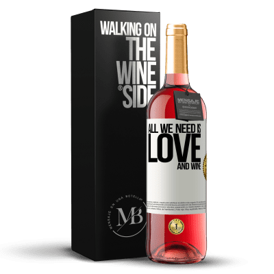 «All we need is love and wine» Издание ROSÉ