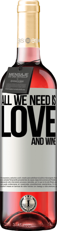 29,95 € | Vin rosé Édition ROSÉ All we need is love and wine Étiquette Blanche. Étiquette personnalisable Vin jeune Récolte 2024 Tempranillo