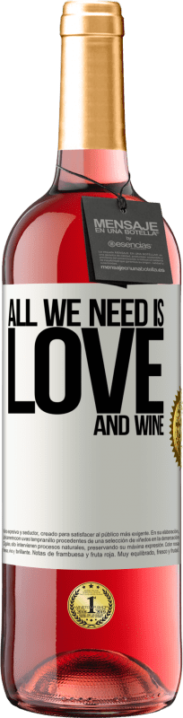 29,95 € Kostenloser Versand | Roséwein ROSÉ Ausgabe All we need is love and wine Weißes Etikett. Anpassbares Etikett Junger Wein Ernte 2025 Tempranillo