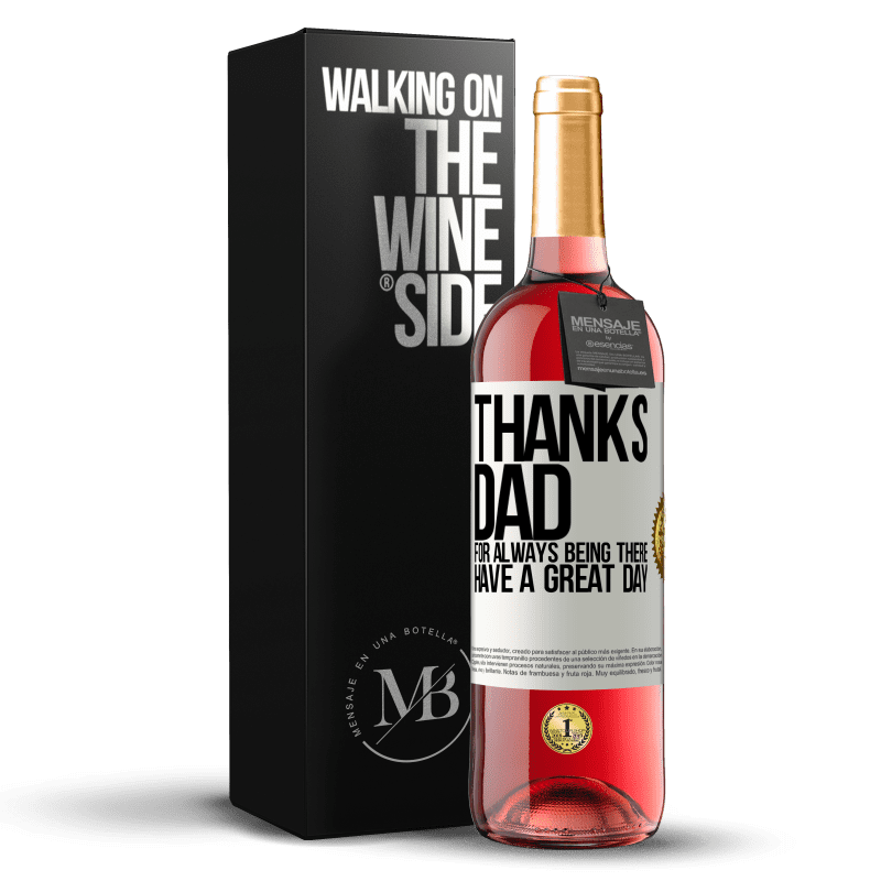 29,95 € Free Shipping | Rosé Wine ROSÉ Edition Thanks dad, for always being there. Have a great day White Label. Customizable label Young wine Harvest 2022 Tempranillo